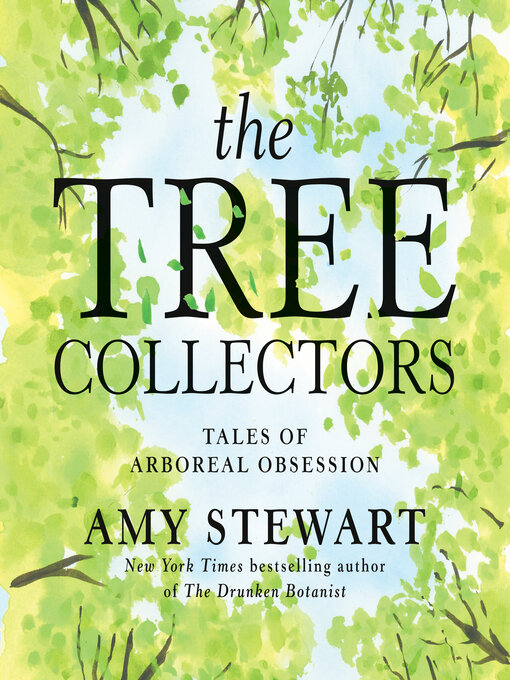 Title details for The Tree Collectors by Amy Stewart - Wait list